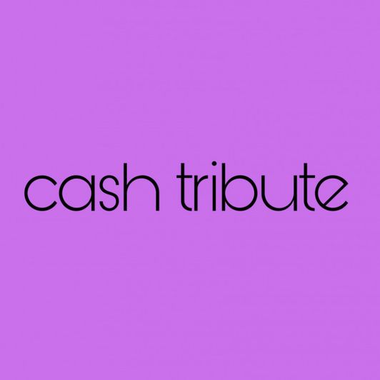 Cash tribute