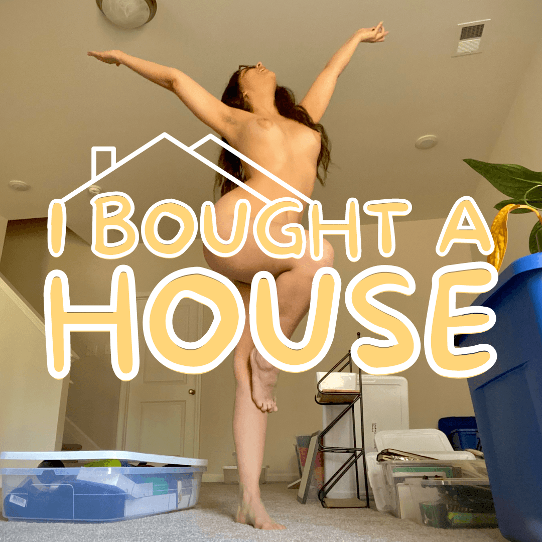 I BOUGHT A HOUSE