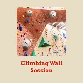 Climbin Wall Session