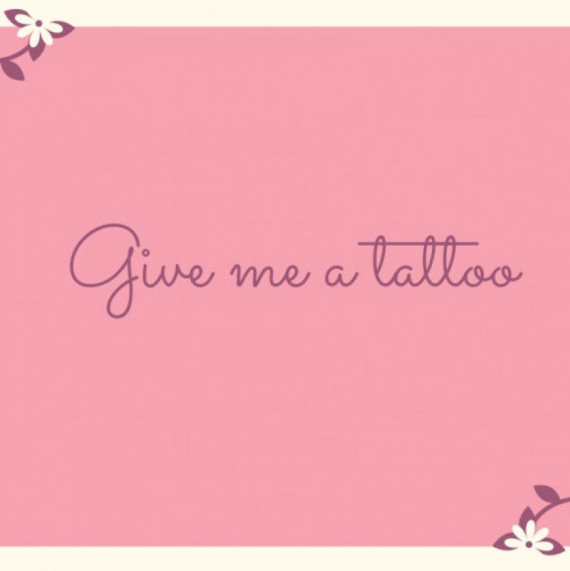 give me a tattoo