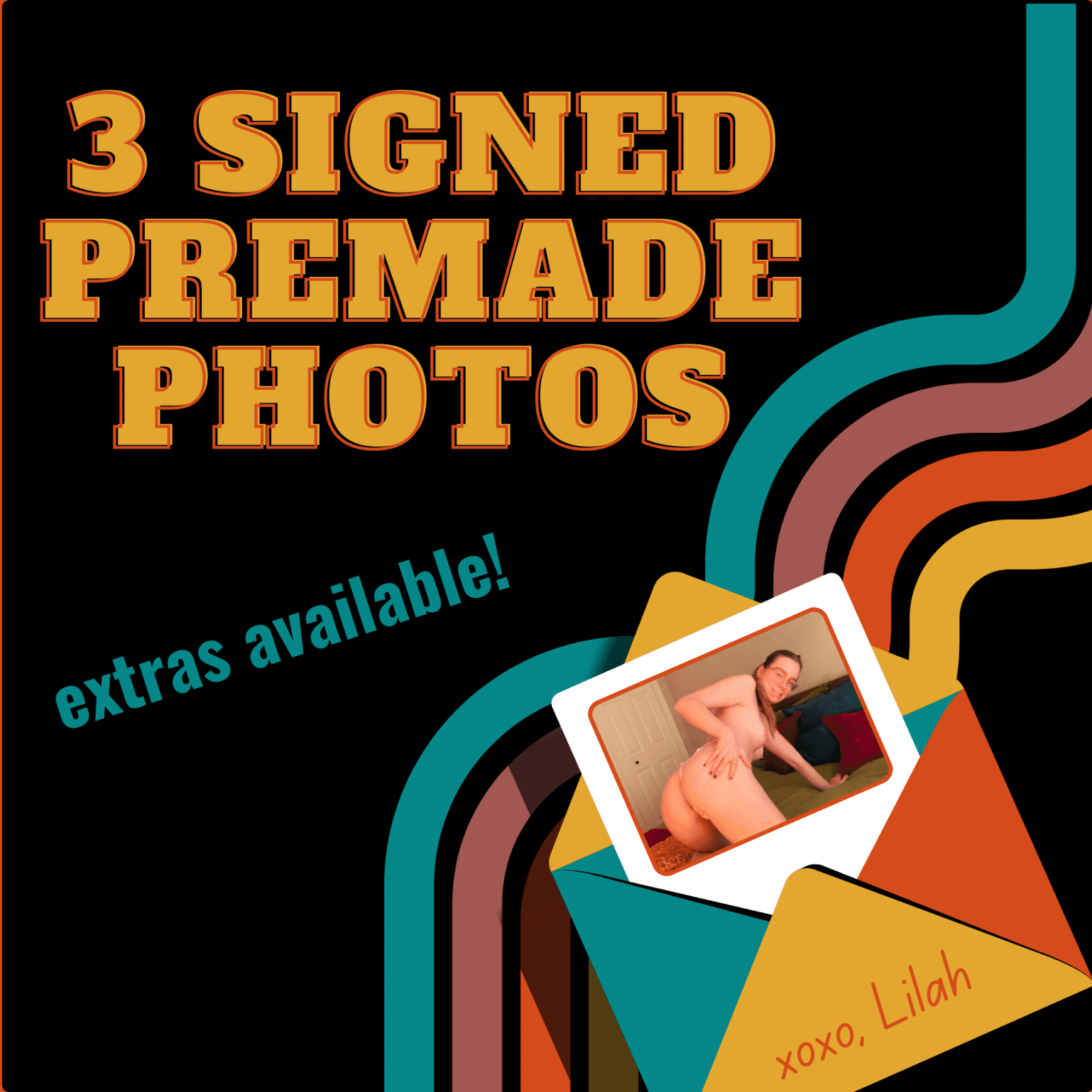 3 Signed Premade Photos