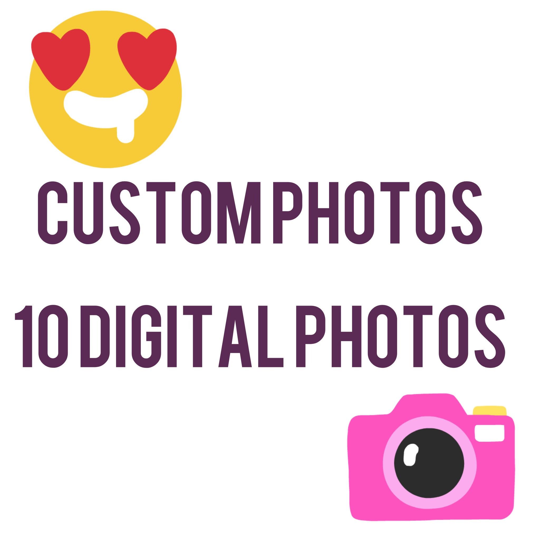 10 Custom Photos sent to YOUR inbox!