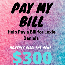 Help Pay a small portion of my Rent