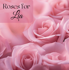 Roses for Lia