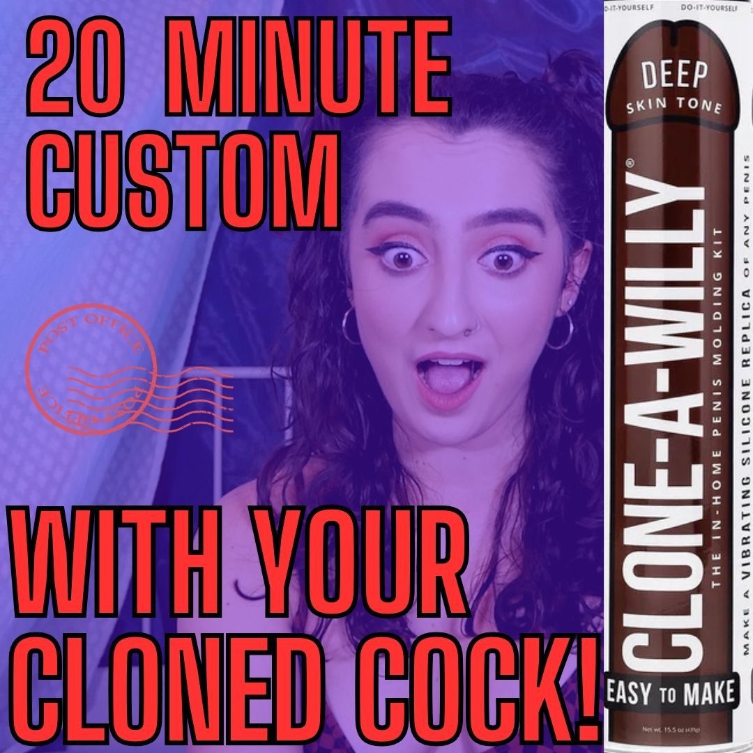 Your Cloned Cock Fucks Me Custom Vid!