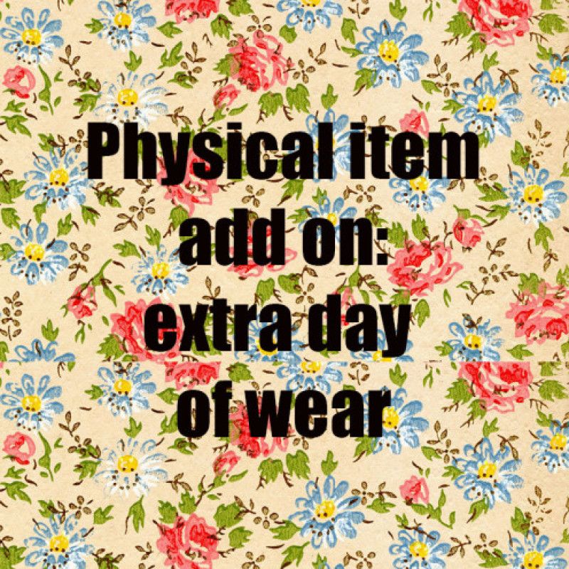 extra day of wear