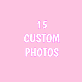 15 Custom Photos