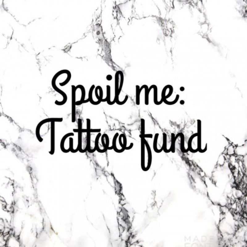 Spoil me: Tattoo me