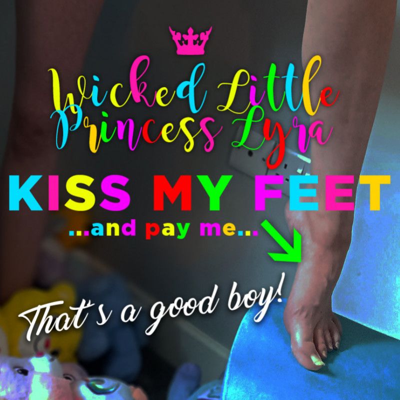 Kiss my feet