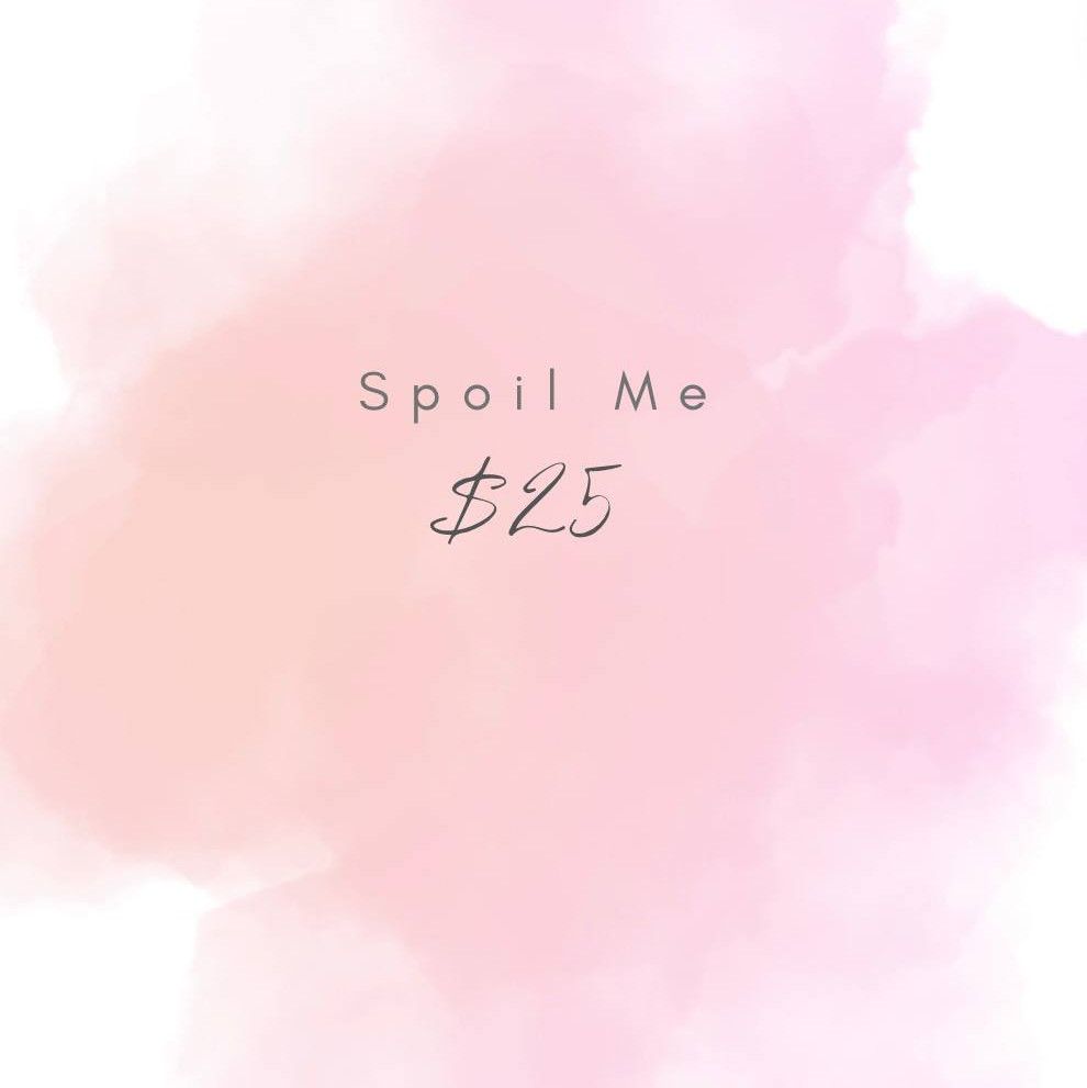 Spoil Me: 25