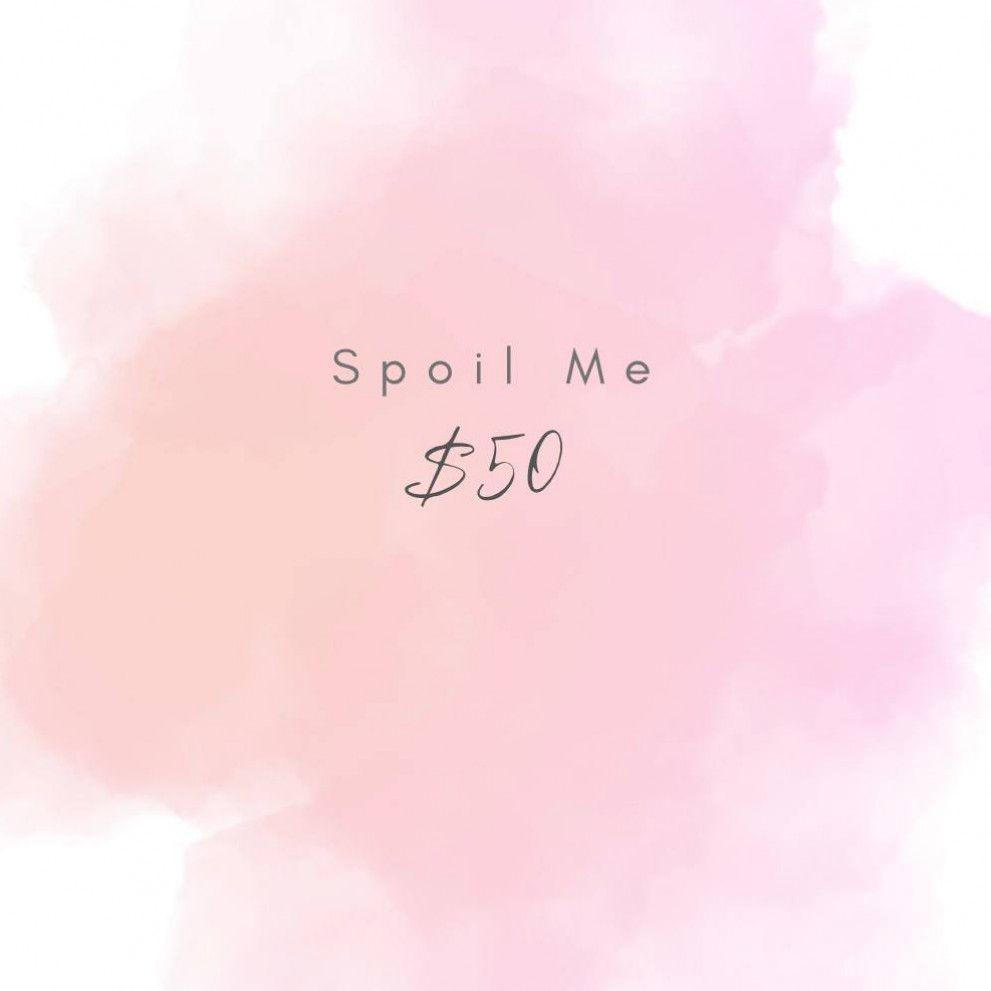 Spoil Me: 50