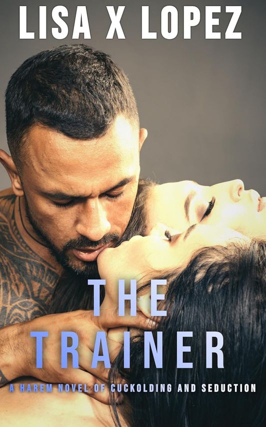 The Trainer: A Harem Novel of Cuckolding and Seduction