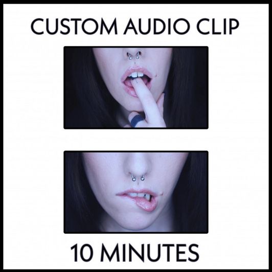 Custom Audio Clip: 10 Minutes
