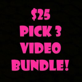 25 PICK 3 VIDEO BUNDLE!