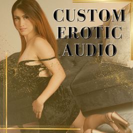 CUSTOM EROTIC AUDIO