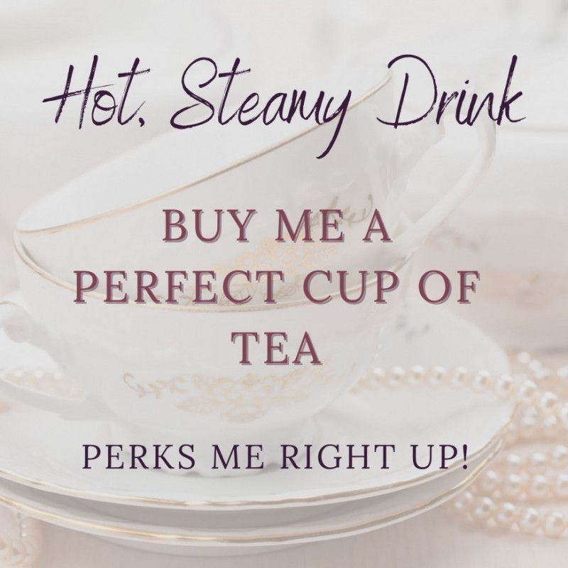 Buy Me a Perfect Cup of Tea