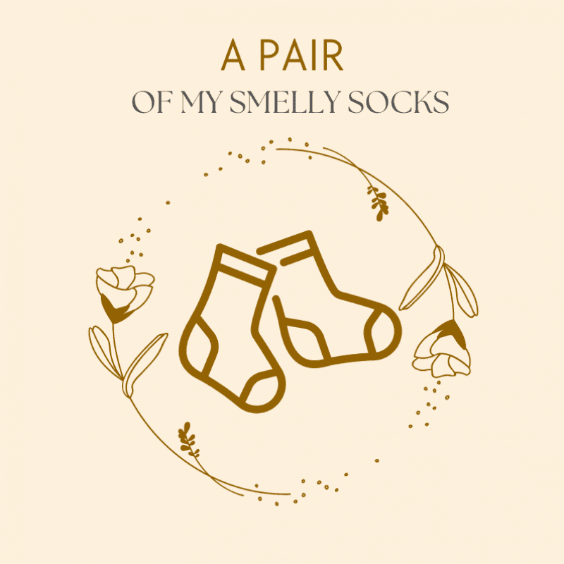 A Pair Of My Smelly Socks