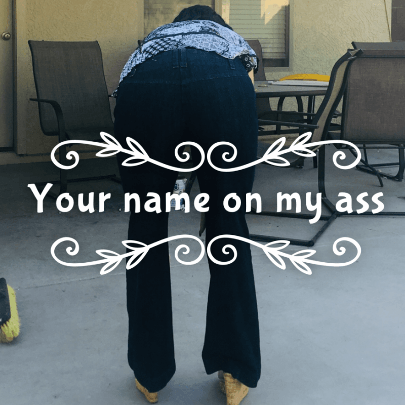 Your Name On My Ass