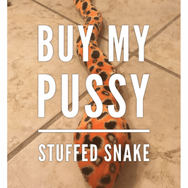 Buy My Pussy Stuffed Snake