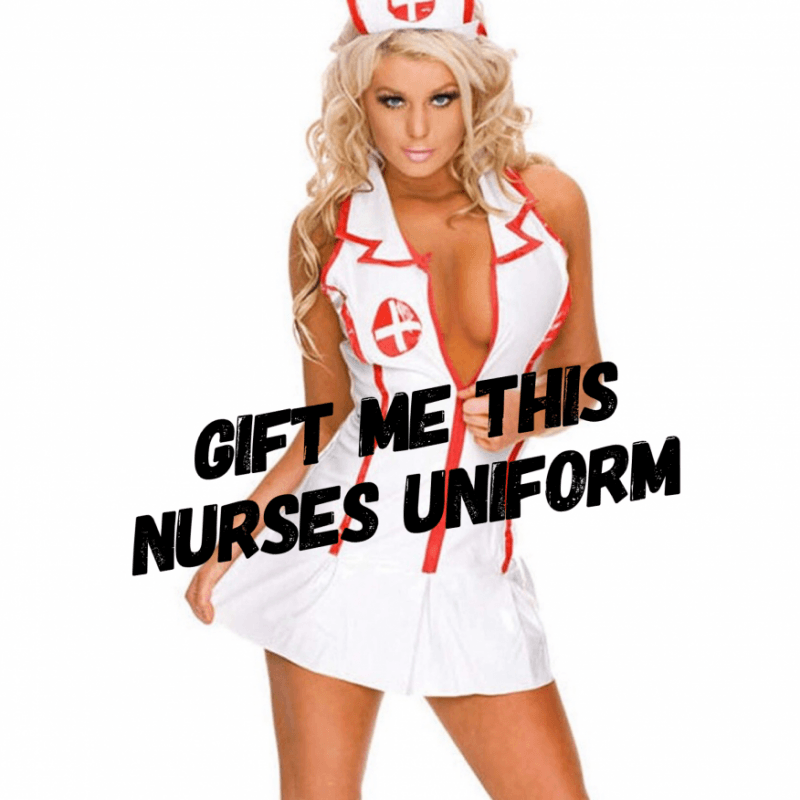 Buy Me A New Nurses Outfit