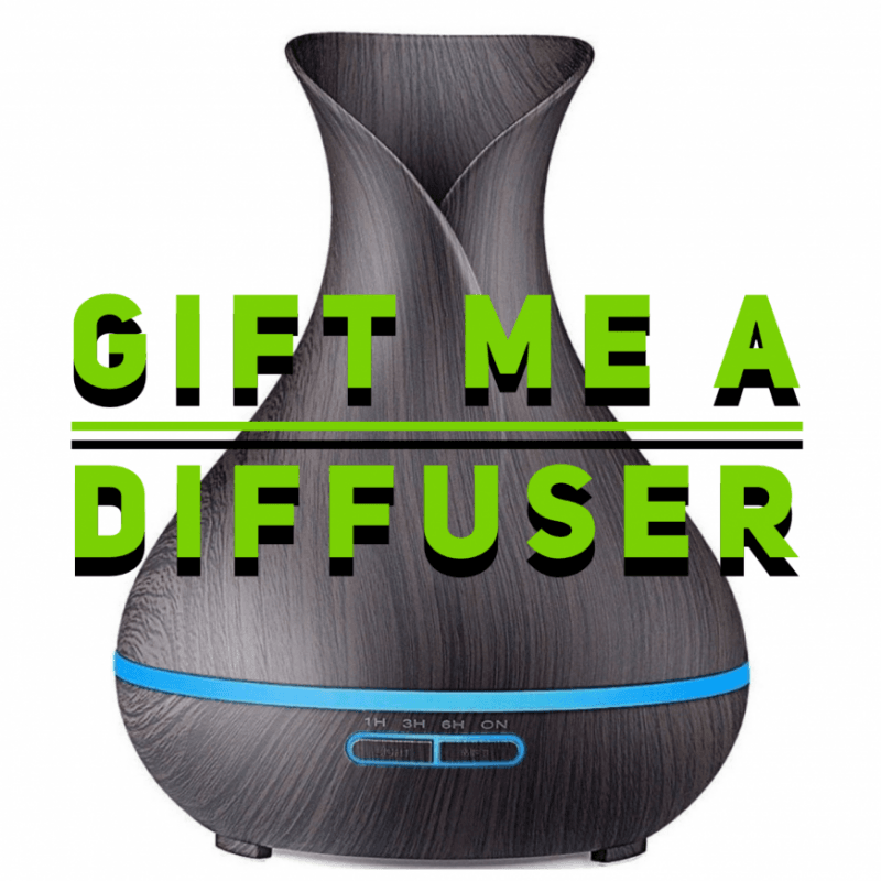 Gift Me A Diffuser