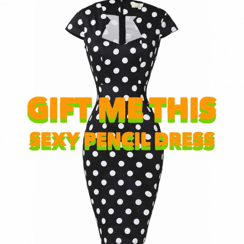 Gift Me This Sexy Pencil Dress