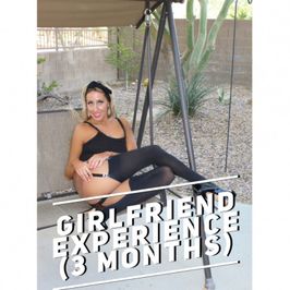 Girlfriend Experience for three months