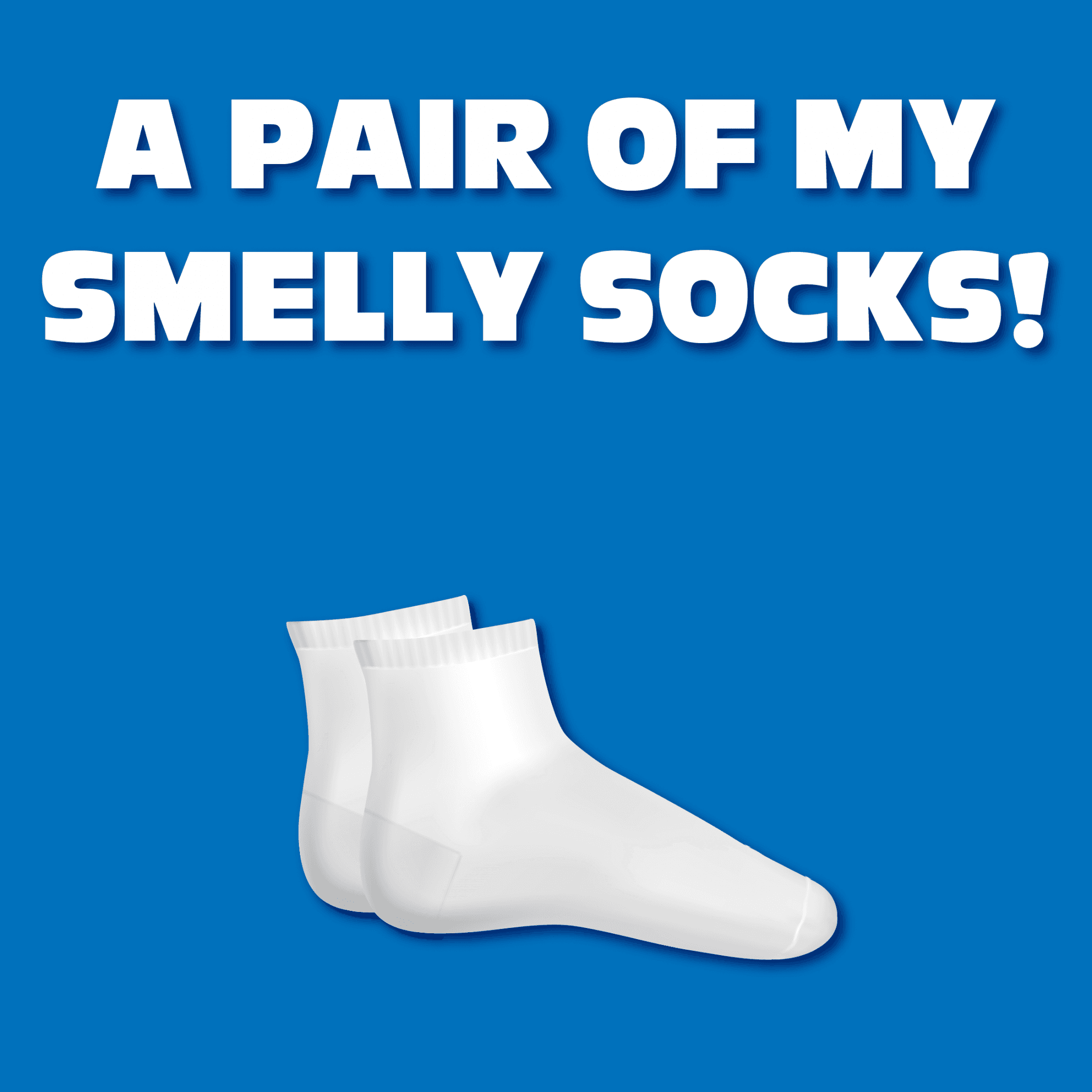 My Smelly Socks