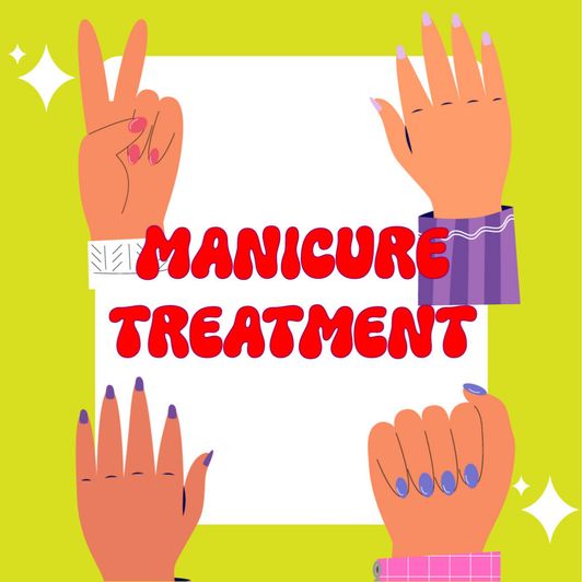 Treat me a Manicure Treatment