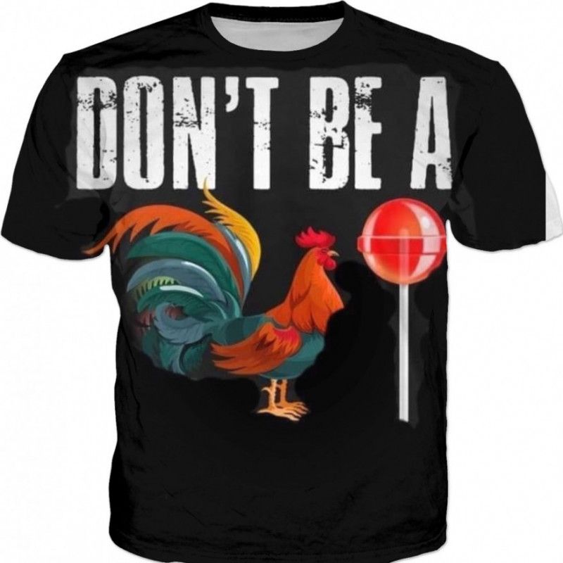 Dont be a cocksucker Tshirt