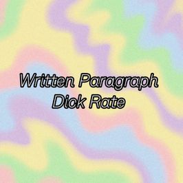 Written Paragraph Dick Rate