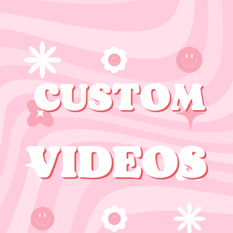 Custom vid for you