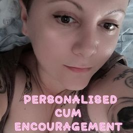 Personalised Cum Encouragement