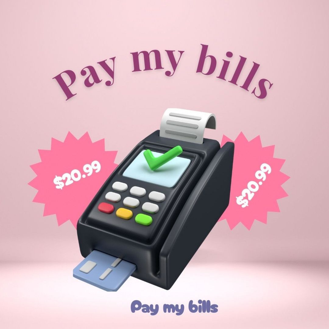 PAY MY BILLS