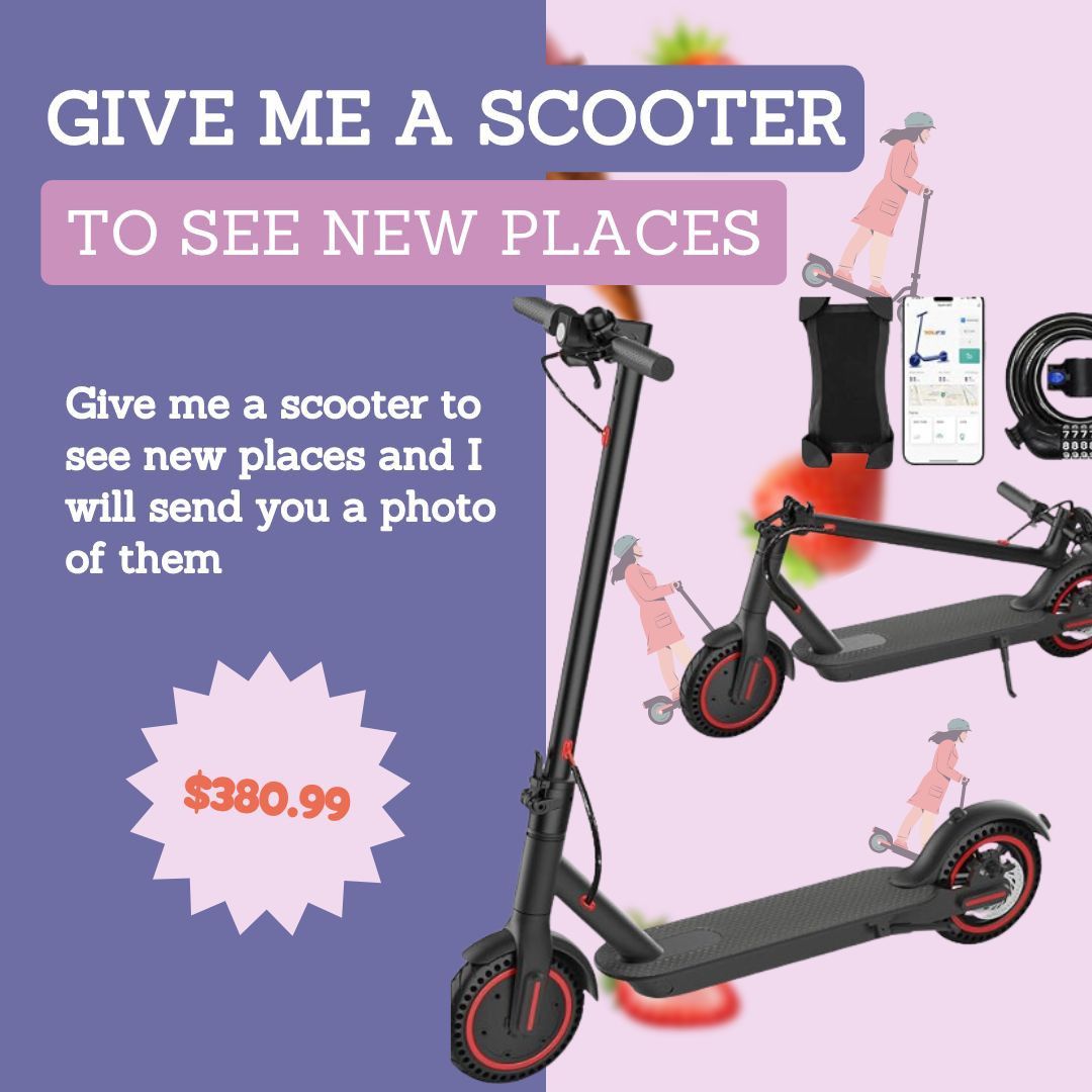 Give me a scooter