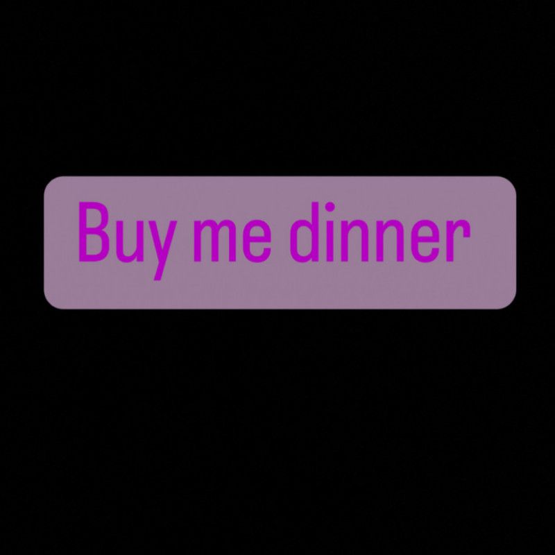 Buy me dinner