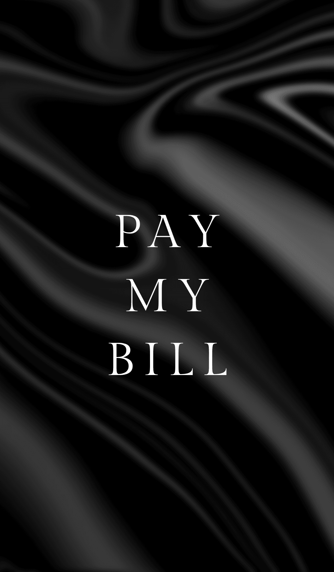 Pay my bill!