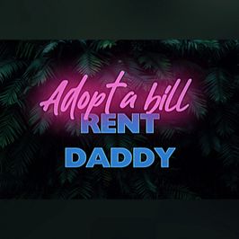 Adopt a Bill: RENT Daddy