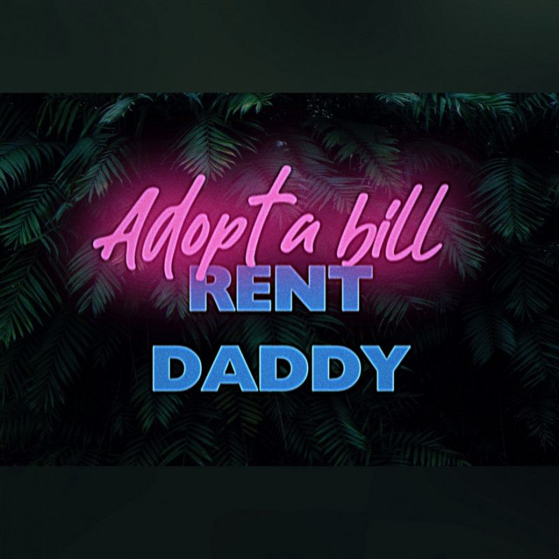 Adopt a Bill: RENT Daddy