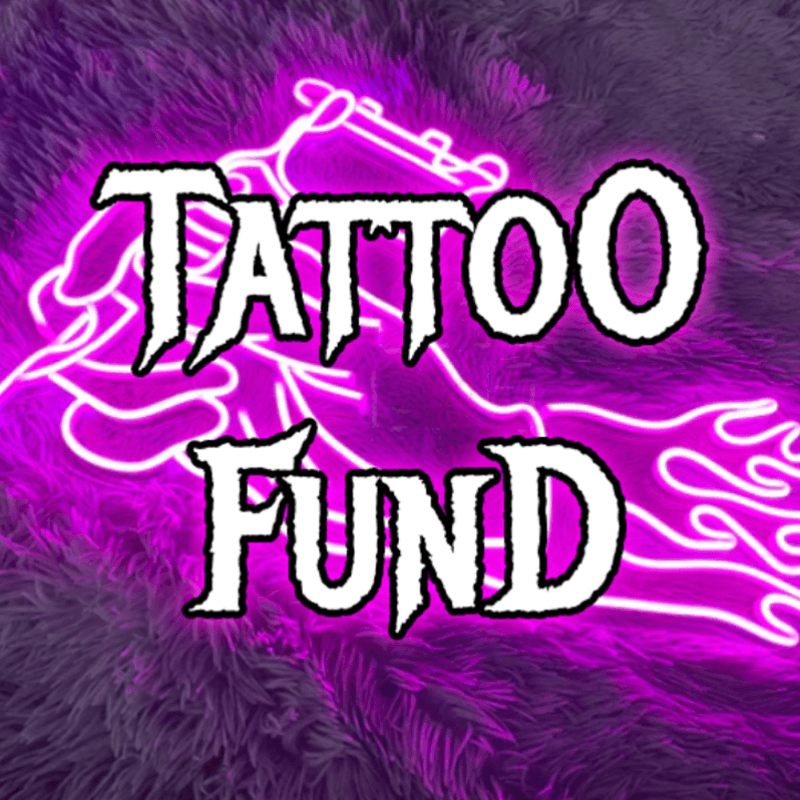 Fund My Tattoo Addiction!