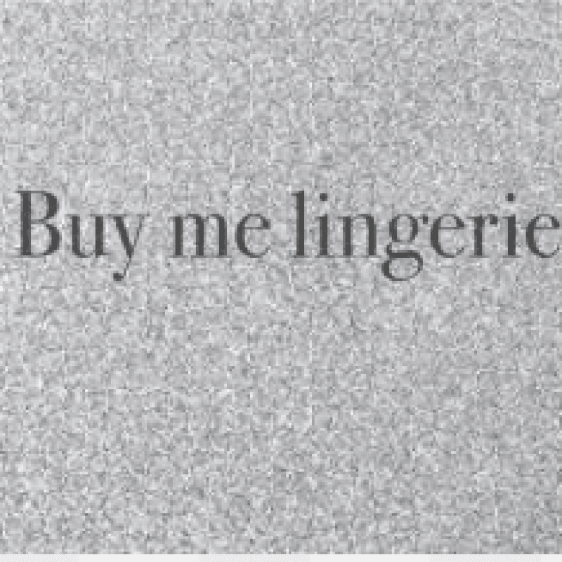 Buy me lingerie