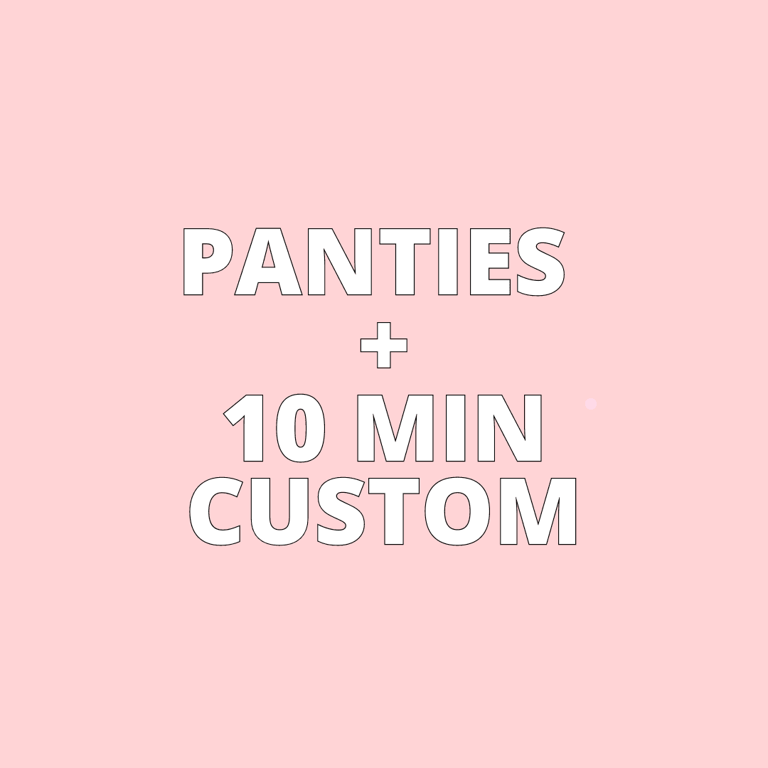 PANTIES AND CUSTOM VID BUNDLE