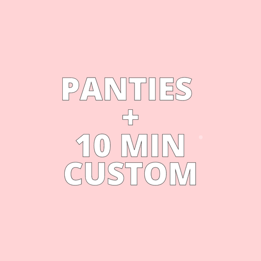 PANTIES AND CUSTOM VID BUNDLE