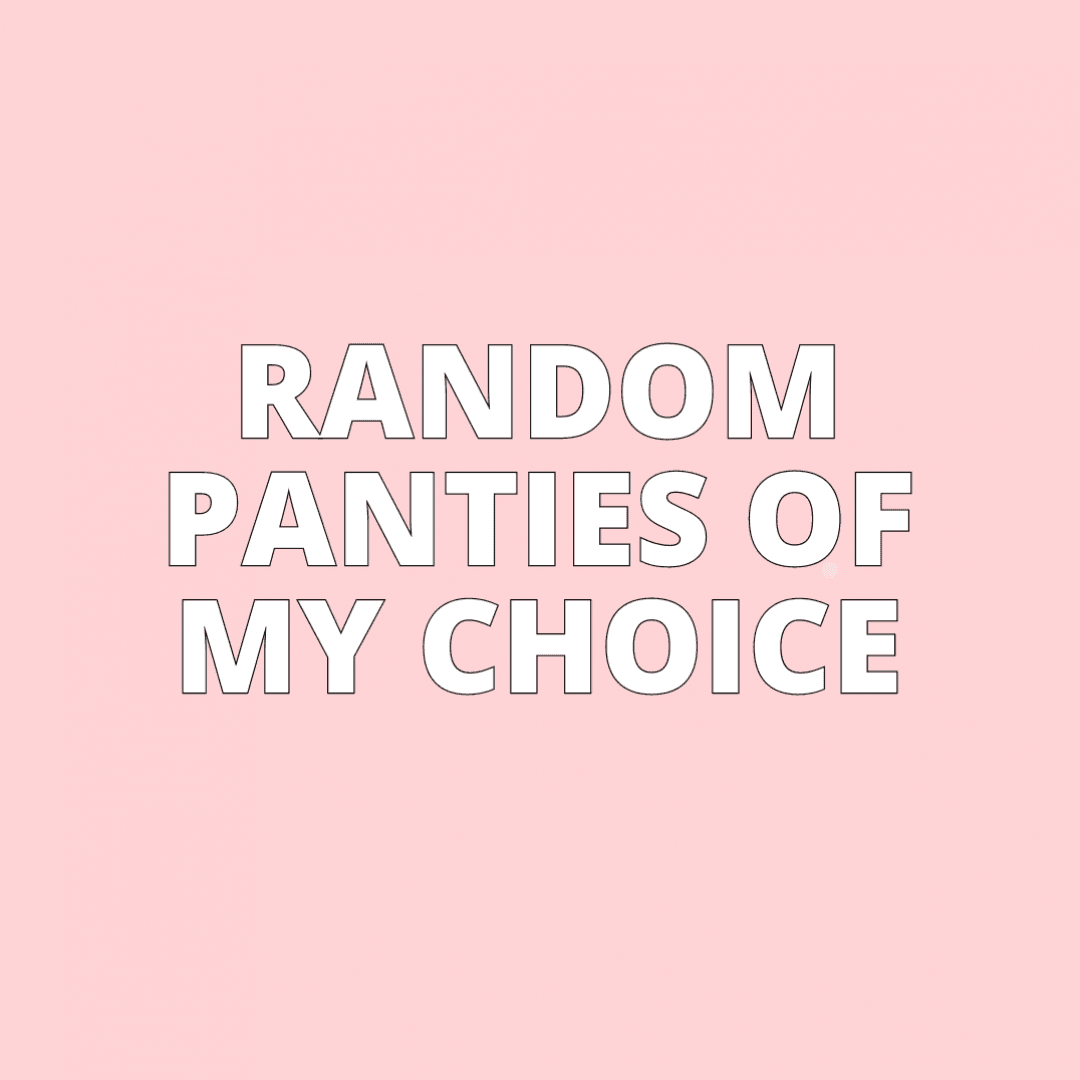 RANDOM PANTIES