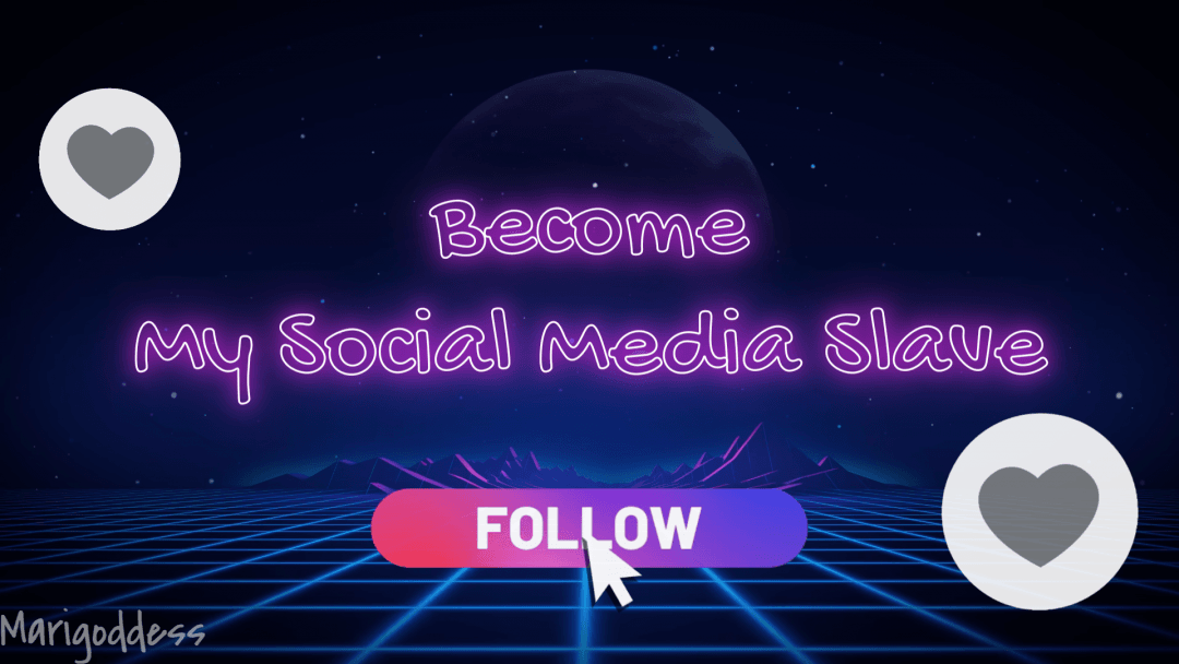 Become My Social Media Slave