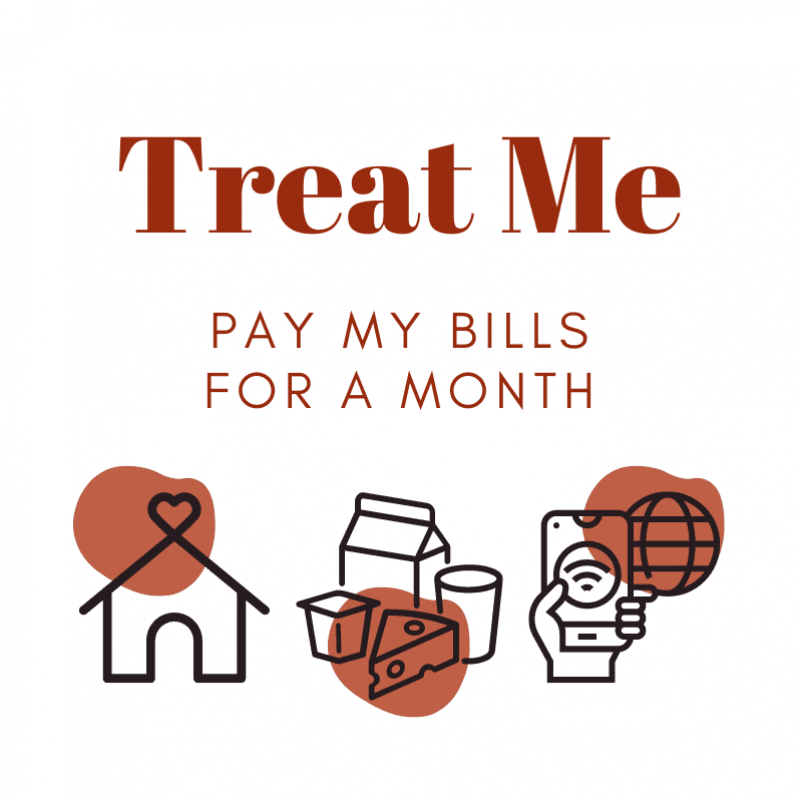 Treat Me: Pay My Bills This Month