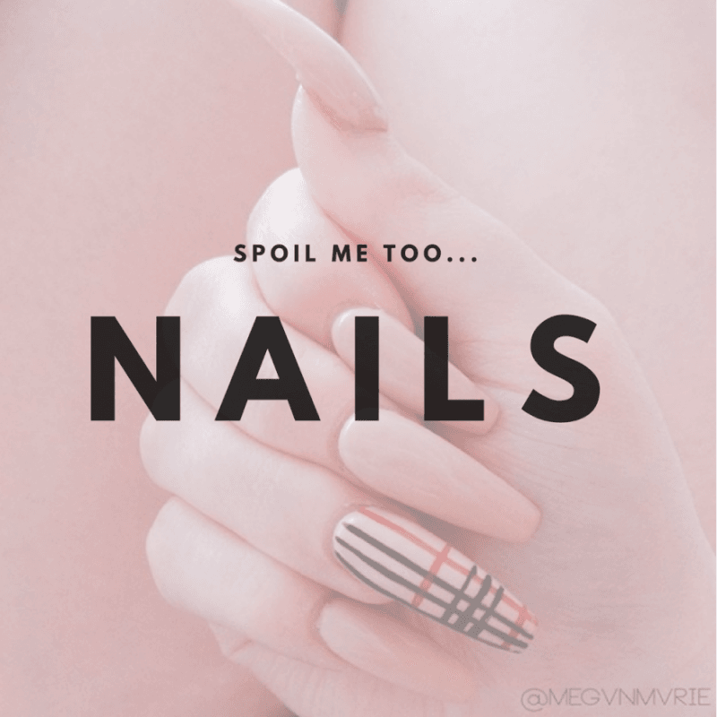 SPOIL ME: NAILS