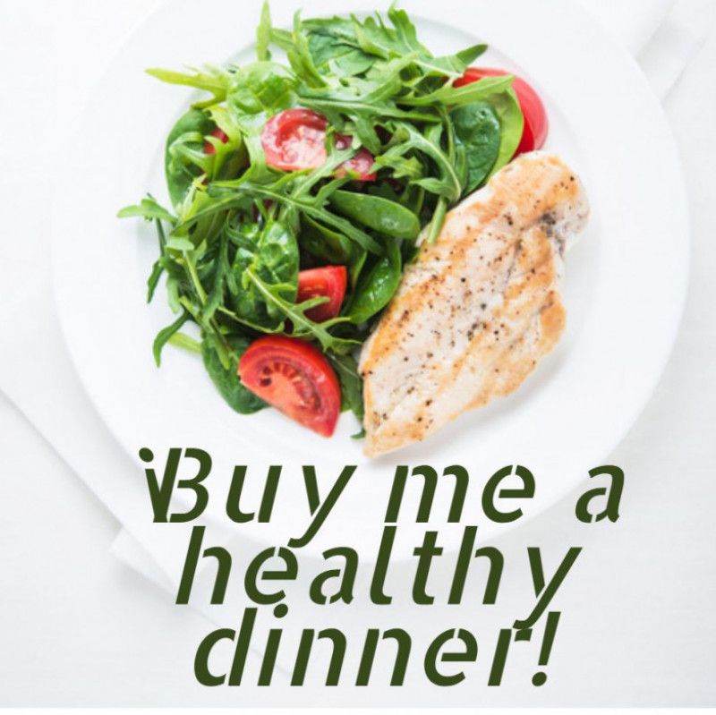 Buy me a Healthy Dinner