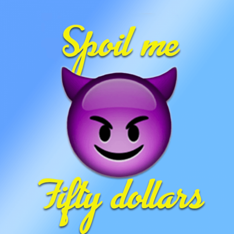 Spoil me!