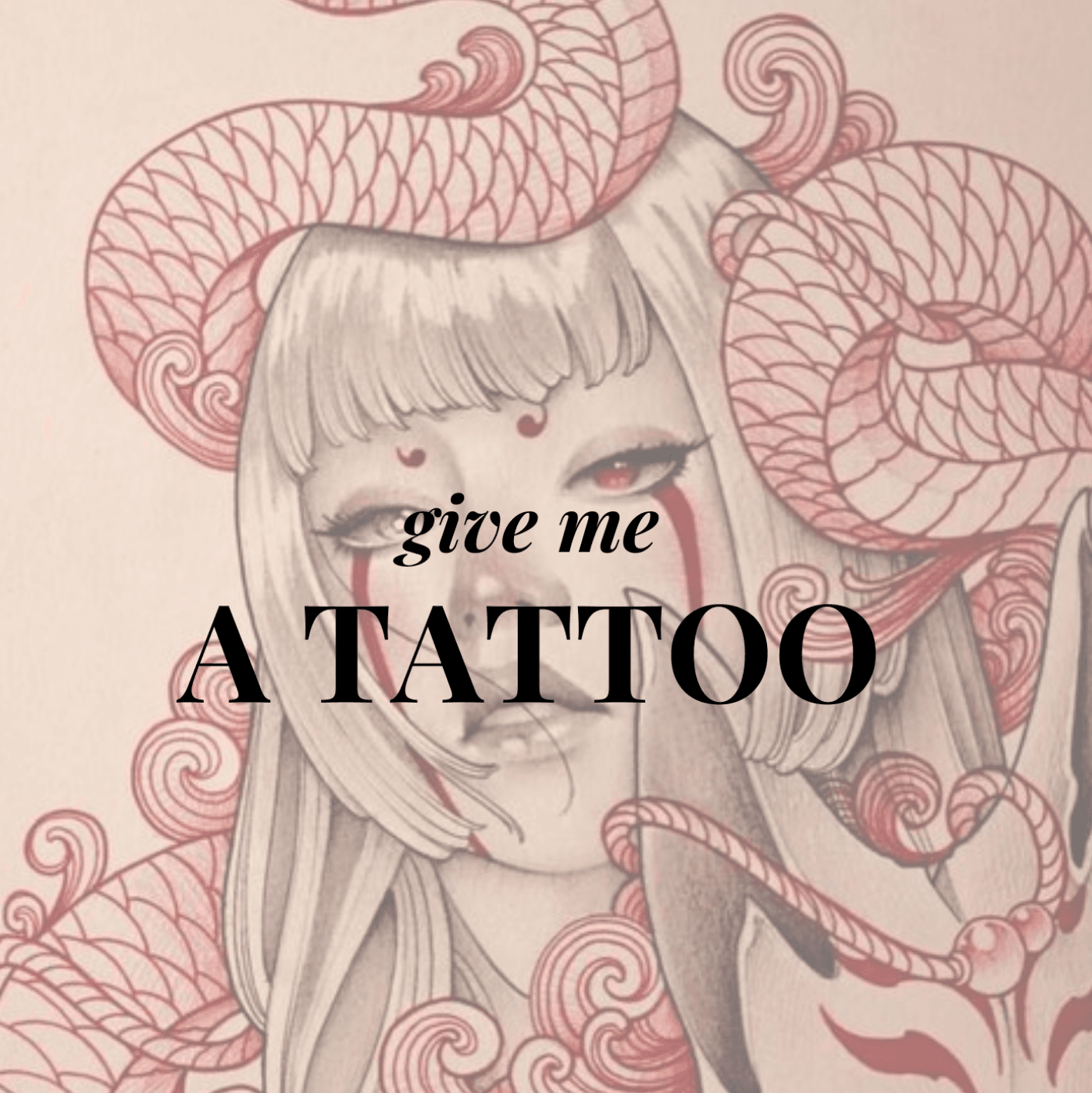 Give me a tattoo